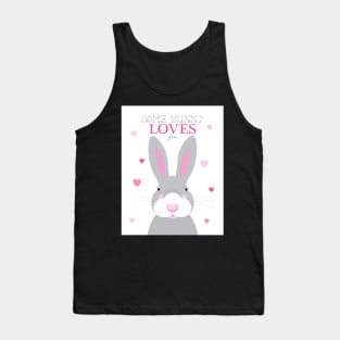 Some bunny loves you Tank Top